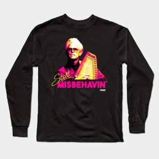 Still Misbehavin' Long Sleeve T-Shirt